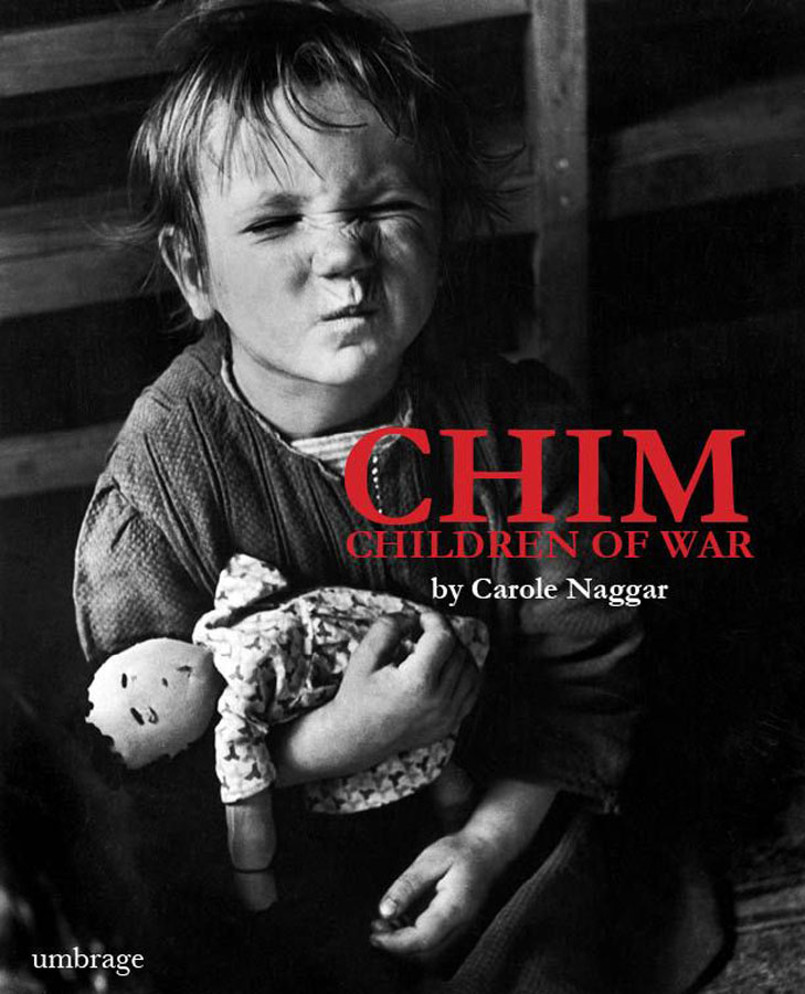 "CHIM: Children of War", by Carole Naggar, Umbrage, 2013