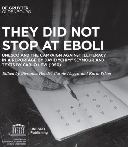 "They did not stop at Eboli: The UNESCO Campaign Against Illiteracy in a Reportage by David "Chim" Seymour and Carlo Levi (1950)", by Karin Priem (Editor) Giovanna Hendel (Editor) Carole Naggar (Editor), UNESCO, 2019